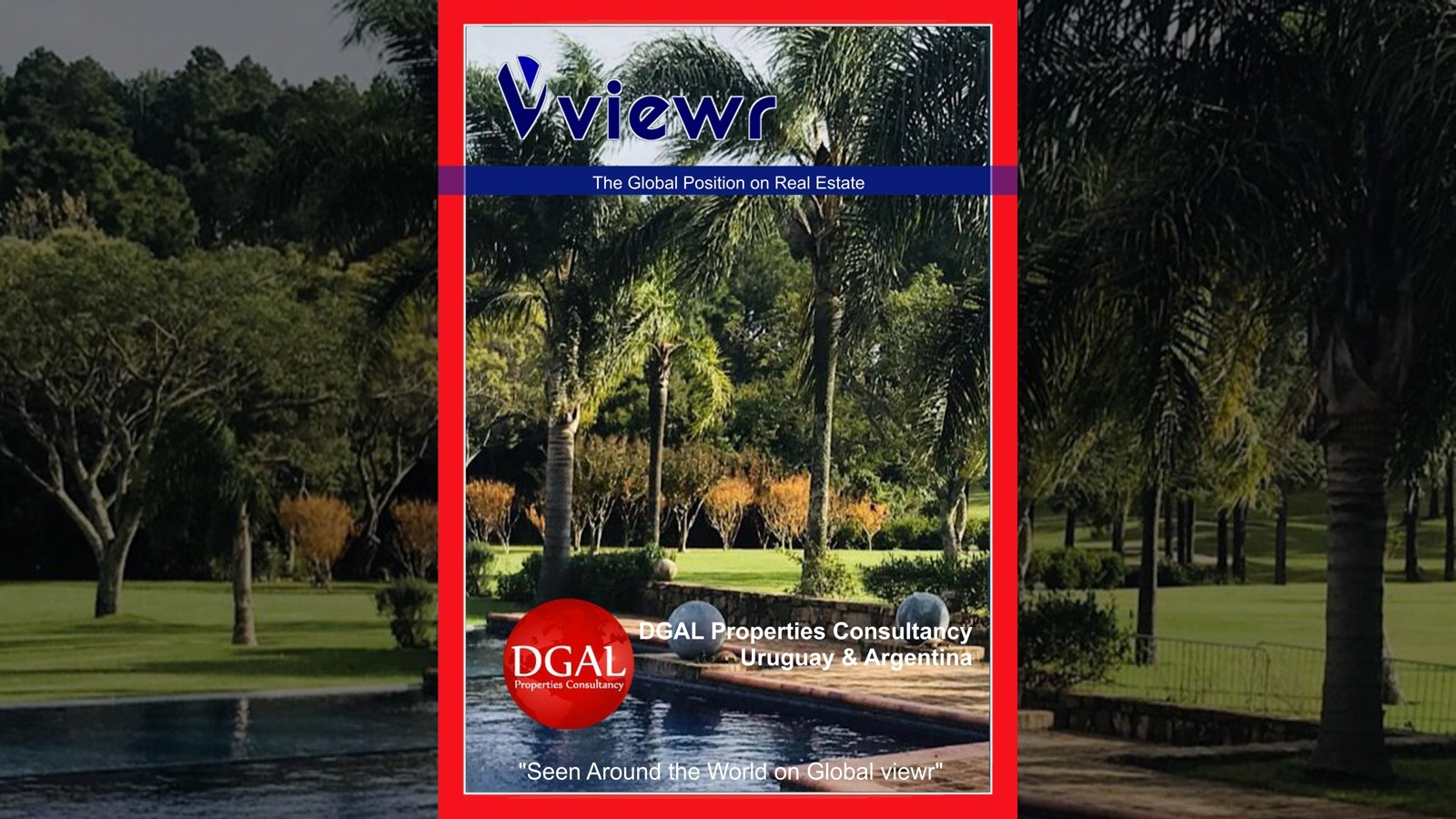Global viewr Magazine DGAL Properties Consultancy Argentina Uruguay