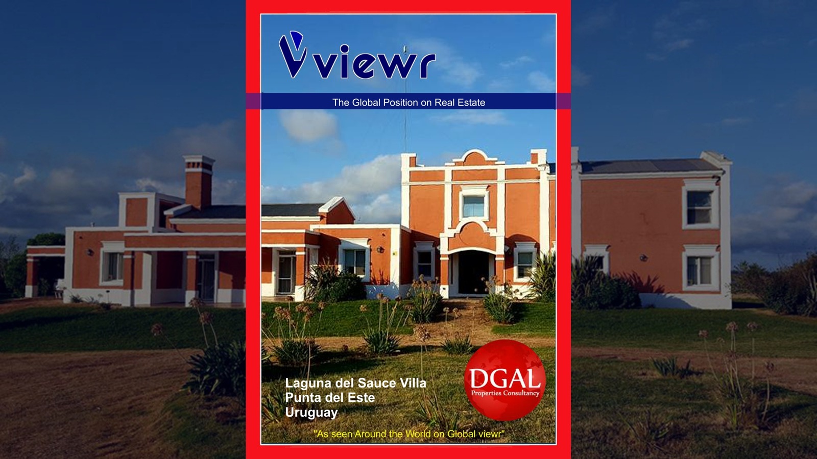 Global viewr Magazine DGAL Properties Consultancy Uruguay Argentina Punta del Este Laguna del Sauce Villa