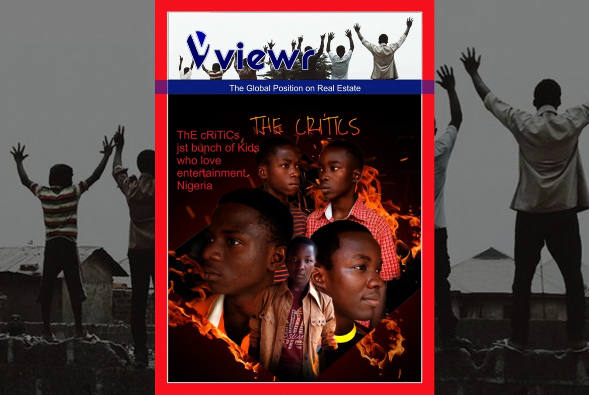 Global viewr Magazine The Critics Just a Bunch of Kids Who Love Entertainment Nigeria Slide